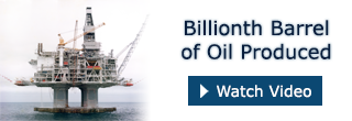 Billionth Barrel of Oil Produced